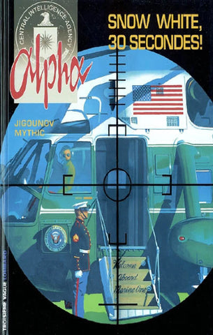 JIGOUNOV; MYTHIC; Alpha Tome 7 : Snow white, 30 secondes !