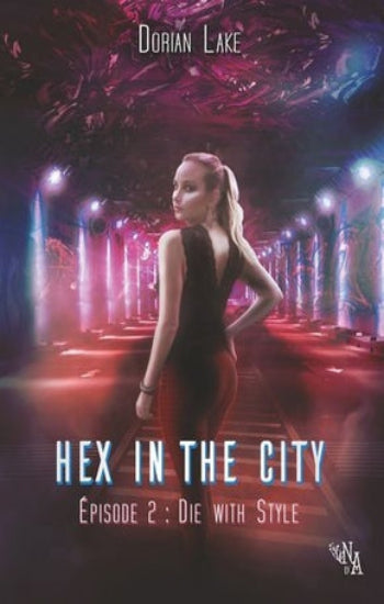 LAKE, Dorian: Hex in the city  (2 volumes)