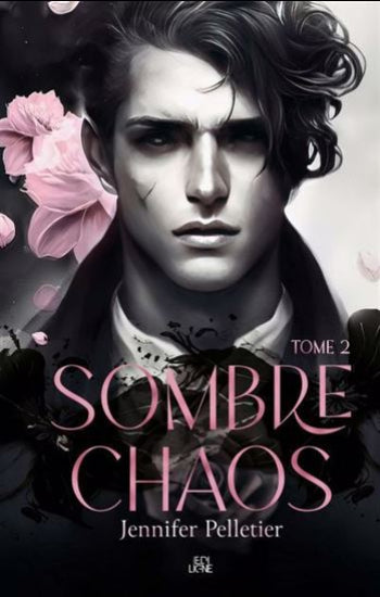 PELLETIER, Jennifer: Sombre chaos  (2 volumes)