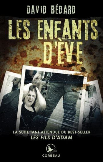 BÉDARD, David:  Les fils d'Adam  (2 volumes)