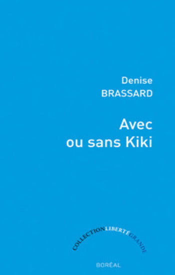 BRASSARD, Denise: Avec ou sans KiKi
