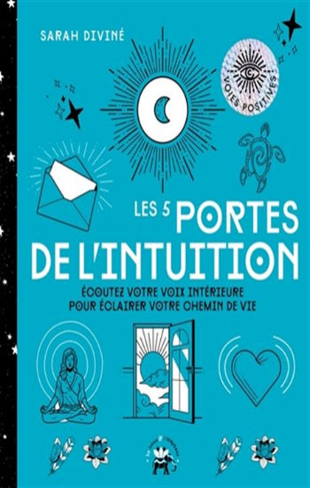 DIVINÉ, Sarah: Les 5 portes de l'intuition