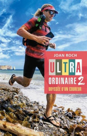 ROCH, Joan: Ultra ordinaire Tome 2 : Odyssée d'un coureur