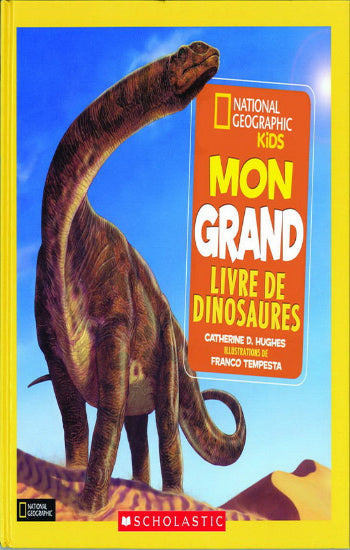 HUGUES, Catherine D.: Mon grand livre de dinosaures
