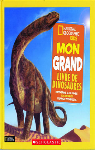 HUGUES, Catherine D.: Mon grand livre de dinosaures