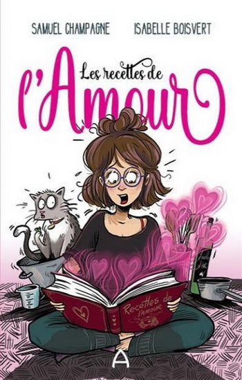 CHAMPAGNE, Samuel; BOISVERT, Isabelle: Les recettes de l'amour