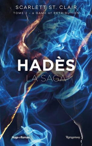 ST. CLAIR, Scarlett: Hadès, La saga Tome 2 : Game of retribution