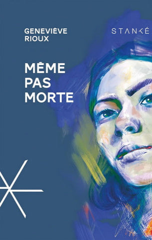 RIOUX, Geneviève: Même pas morte