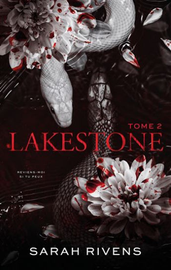 RIVENS, Sarah: Lakestone Tome 2 : Reviens-moi si tu peux.