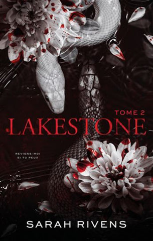 RIVENS, Sarah: Lakestone Tome 2 : Reviens-moi si tu peux.