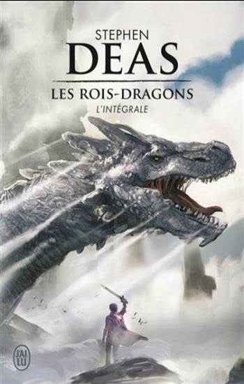 DEAS, Stephen: Les rois-dragons : L'intégrale