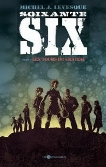 LÉVESQUE, Michel J.: Soixante SIX (4 volumes)