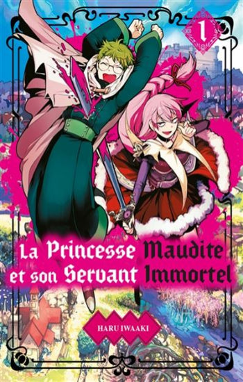 IWAAKI, Haru: La pincesse maudite et son servant immortel (2 volumes)