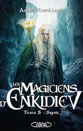 ROBILLARD, Anne: Les magiciens d'Enkidiel (7 volumes)