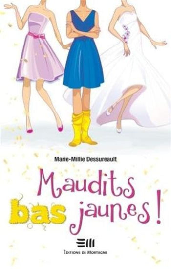 DESSUREAULT, Marie-Millie: Maudits bas jaunes ! (2 volumes)