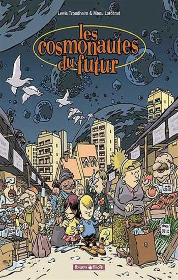 TRONDHEIM; LARCENET: Les cosmonautes du futur (3 volumes)