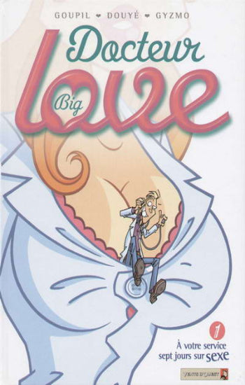 GOUPIL; DOUYÉ; GYZMO: Docteur big love (2 volumes)