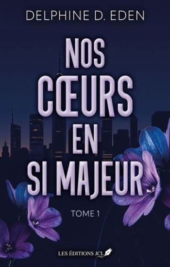 EDEN, Delphine D.: Nos coeurs en si majeur (2 volumes)