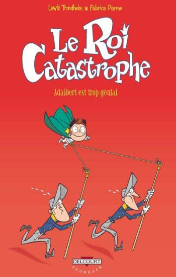 TRONDHEIM; PARME: Le roi catastrophe  (9 volumes)