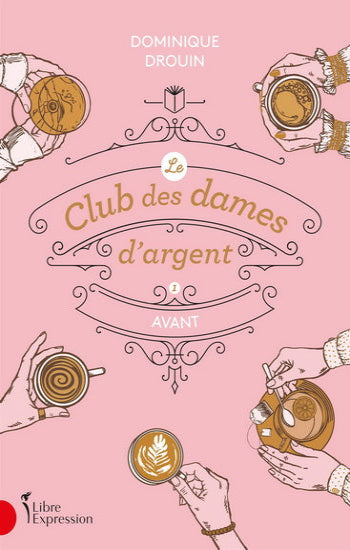 DROUIN, Dominique: Le club des dames d'argent  (3 volumes)