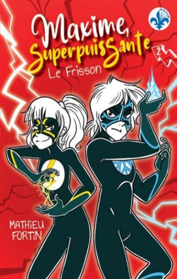 FORTIN, Mathieu: Maxime, Superpuissante (4 volumes)