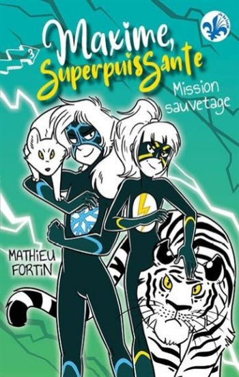 FORTIN, Mathieu: Maxime, Superpuissante (4 volumes)