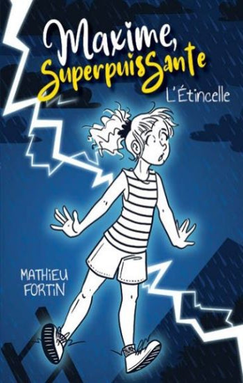 FORTIN, Mathieu: Maxime, Superpuissante (4 volumes)