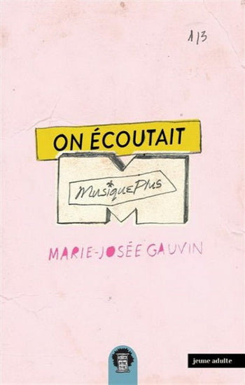 GAUVIN, Marie-Josée: On écoutait encore Musique Plus (3 volumes)