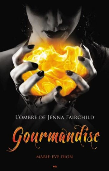 DION, Marie-Eve: L'ombre de Jenna Fairchild  (4 volumes)