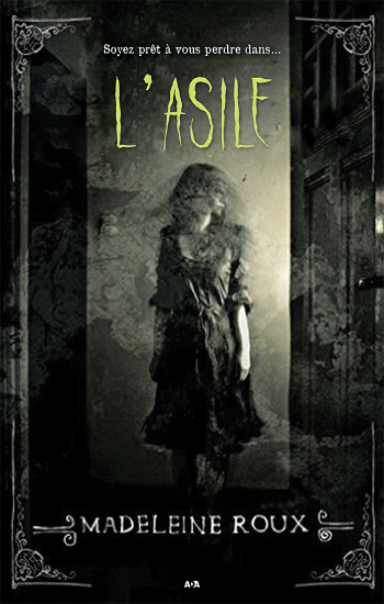 ROUX, Madeleine: L'asile  (2 volumes)