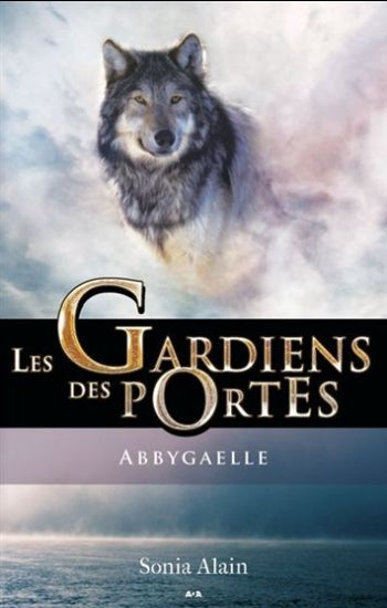 ALAIN, Sonia: Les gardiens des portes (4 volumes)