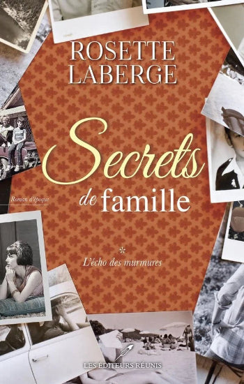 LABERGE, Rosette: Secrets de famille  (3 volumes)