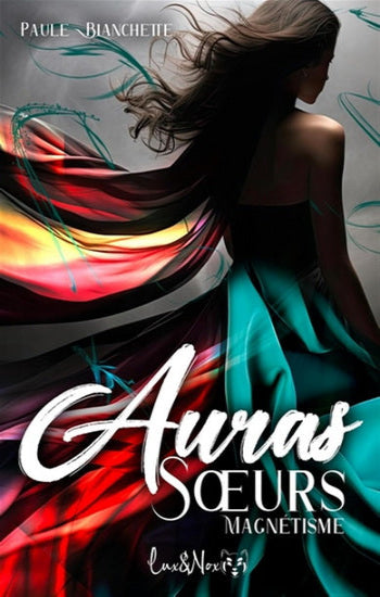 BLANCHETTE, Paule: Auras sœurs  (2volumes)