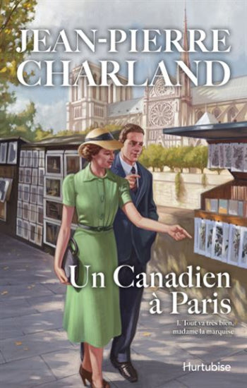 CHARLAND, Jean-Pierre: Un Canadien à Paris  (2 volumes)