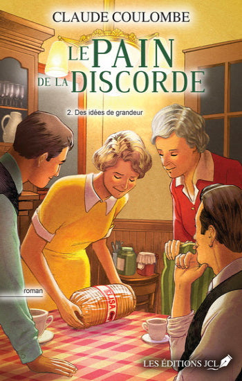 COULOMBE, Claude: Le pain de la discorde (2 volumes)