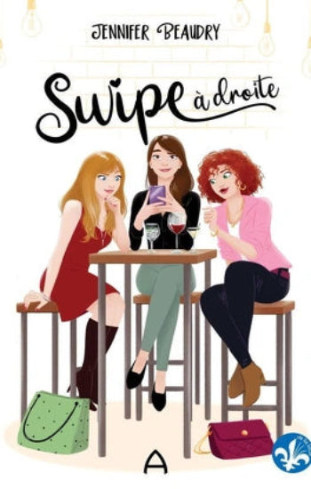 BEAUDRY, Jennifer: Swipe à droite (3 volumes)