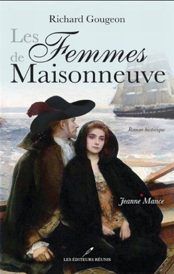 GOUGEON, Richard: Les femmes de Maisonneuve (2 volumes)