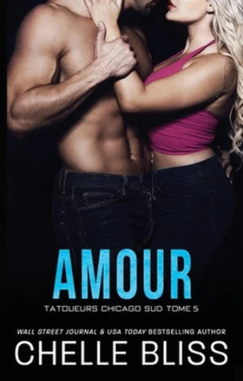 BLISS, Chelle: Tatoueurs Chicago Sud (5 volumes)