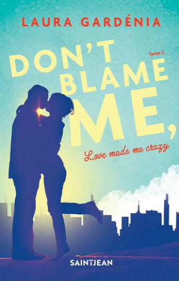 GARDÉNIA, Laura: Don't blame me, love made me crazy (2 volumes)