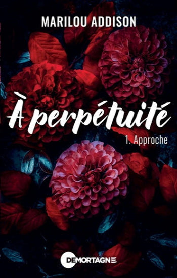 ADDISON, Marilou: À perpétuité (4 volumes)
