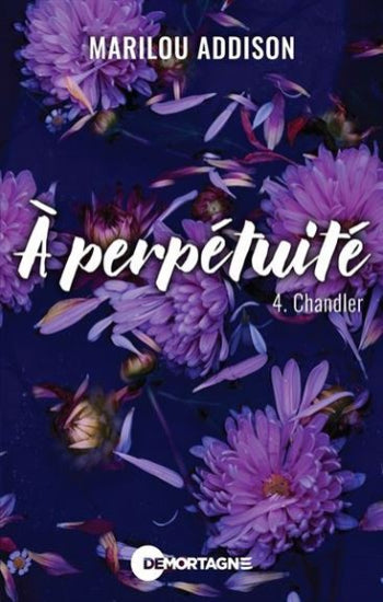 ADDISON, Marilou: À perpétuité (4 volumes)