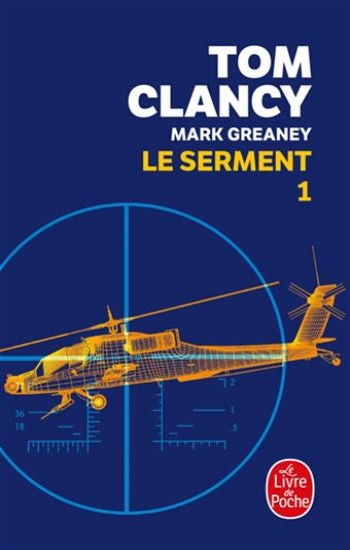 CLANCY, Tom; GREANEY, Mark: Le serment (2 volumes)