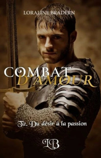 BRADERN, Loraline: Combat d'amour (4 volumes)