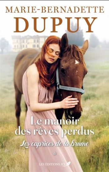DUPUY, Marie-Bernadette: Le manoir des rêves perdus (2 volumes)