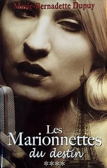 DUPUY, Marie-Bernadette: Val-Jalbert Tome 4 : Les marionnettes du destin (couverture rigide)