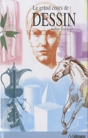SZUNYOGHY, Andras: Le grand cours de dessin
