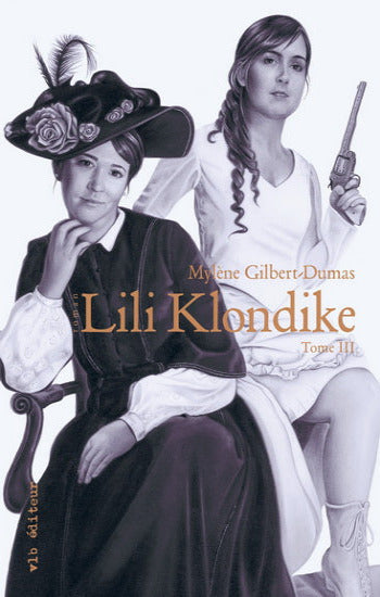 GILBERT-DUMAS, Mylène: Lili Klondike (3 volumes)