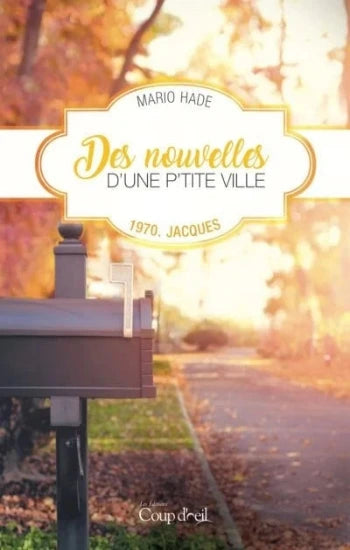 HADE, Mario: Des nouvelles d'une p'tite ville (4 volumes)