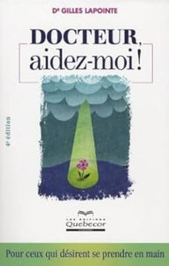 LAPOINTE, Gilles: Docteur, aidez-moi !
