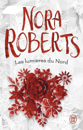 ROBERTS, Nora: Les lumières du Nord (Couverture rigide)